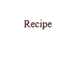 Recipe